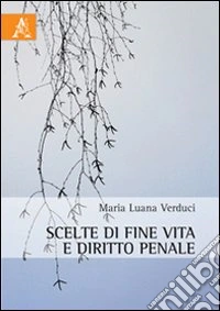 Scelte di fine vita e diritto penale