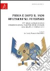 Prima e dopo il 1909. Riflessioni sul Futurismo. Atti della Giornata di studi (Genova, 23 febbraio 2010) libro