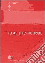 Esercizi di postproduzione libro