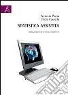 Statistica assistita. Indirizzi pratici di statistica descrittiva libro