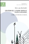 Genitori soli. Legami sociali e rischi di povertà. Un'indagine in provincia di Piacenza libro