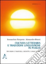 Cultura letteraria e tradizione linguistica in Puglia. Fra ragni e tarantole. Identità e lingue nuove