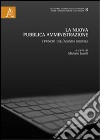 La nuova pubblica amministrazione. I principi dell'agenda digitale libro di Iaselli M. (cur.)