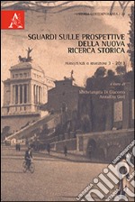 Persistenze o rimozioni (2013). Vol. 3: Sguardi sulle prospettive della nuova ricerca storica libro