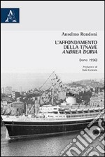 L'affondamento della T/Nave «Andrea Doria» (anno 1956) libro