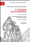 La ruggine della barbarie libro di Del Boccio Prosperi M. Antonietta