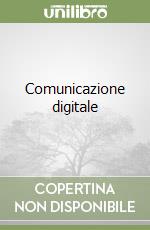 Comunicazione digitale libro