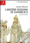 I misteri egiziani di Giamblico. Guida alla lettura libro di Albanese Luciano