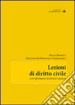 Lezioni di diritto civile. Con riferimenti di diritto romano libro