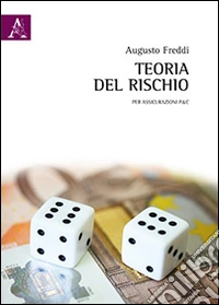 Teoria del rischio. Per le assicurazioni P&C