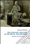 The strange language of Dr. Jekyll and Mr. Hyde. Un'analisi linguistico-letteraria libro