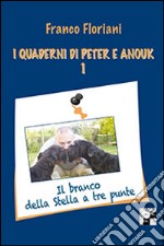 I quaderni di Peter e Anouk. Vol. 1: Il branco della stella a tre punte