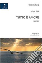 Tutto è amore libro