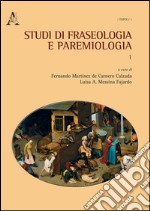Studi di fraseologia e paremiologia. Vol. 1