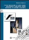 Cyclic behavior of steel fiber reinforced concrete. From material to seismic columns. Ediz. italiana e inglese libro
