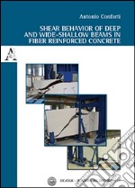 Shear behavior of deep and wide-shallow beams in fiber reinforced concrete libro