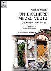 Un bicchiere mezzo vuoto. Urbanistica a Milano 2001-2014 libro di Zenoni Gianni