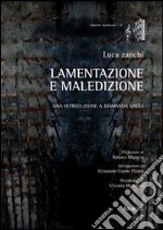 lamentazione e maledizione. Una introduzione a Diamanda Galàs libro