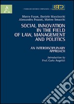 Social innovation in the field of law, management and politics. An interdisciplinary approach