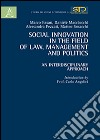 Social innovation in the field of law, management and politics. An interdisciplinary approach libro