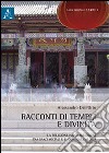 Racconti di templi e divinità. La religione popolare cinese tra spazi sociali e luoghi dell'aldilà libro