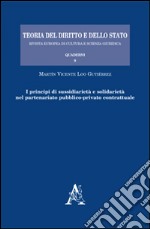 I principi di sussidiarietà e solidarietà nel partenariato pubblico-privato contrattuale libro