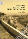 Questioni sul recupero della città storica libro di Iacomoni A. (cur.)