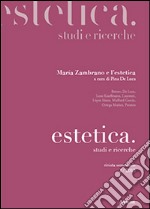 Estetica, studi e ricerche. Maria Zambrano e l'estetica libro