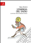 L'energia del sacro. Lo sport tra i popoli di interesse etnologico libro