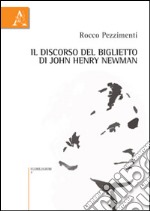 Il discorso del biglietto di John Henry Newman libro