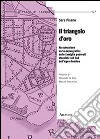 Il triangolo d'oro. Ricostruzione socio-demografica delle famiglie poderali stanziate nel sud dell'Agro-Pontino libro