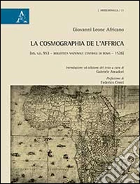 Giovanni Leone Africano. «La Cosmographia de l'Affrica» (1526)