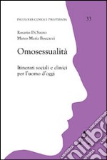 Omosessualità. Itinerari sociali e clinici per l'uomo d'oggi libro