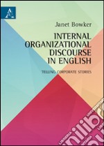 Internal organizational discourse in english. Telling corporate stories