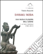 Daisaku Ikeda. Una nuova filosofia dell'azione (1) libro