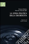 La sfida politica della decrescita libro di Badiale Marino Bontempelli Massimo