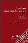 Lezioni di drammaturgia. Carlo Goldoni La Locandiera. Incontri con gli allievi registi dell'Accademia nazionale d'arte drammatica «Silvio D'Amico» libro