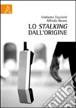 Lo stalking dall'origine libro