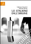 Lo stalking dall'origine libro