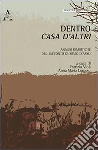 Dentro casa d'altri. Analisi semiotiche del racconto di Silvio D'Arzo