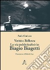 Verità e bellezza. La via pulchritudinis in Biagio Biagetti libro