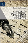 La bellezza della parola, la ricchezza del diritto libro