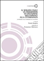 Il servizio civile. Un programma di educazione non formale alla cittadinanza. Un'indagine sulla condizione dei volontari