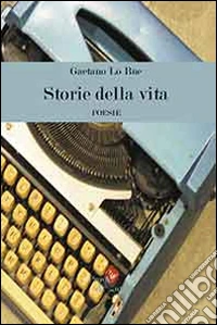 Storie della vita libro