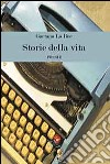 Storie della vita libro