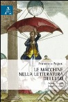 Le macchine nella letteratura dei Lumi libro