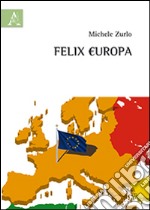 Felix Europa libro