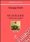 Sciarade. Fatti di cronaca rivisitati libro di Fedeli Giuseppe