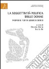 La soggettività politica delle donne. Proposte per un lessico critico libro