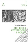 Dio della vegetazione e poesia libro